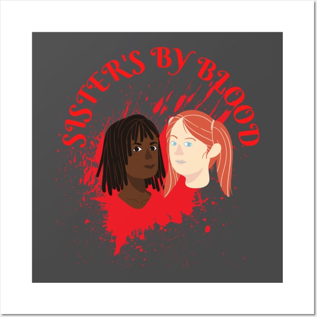 Sisters by Blood Wall Art by Nhyira